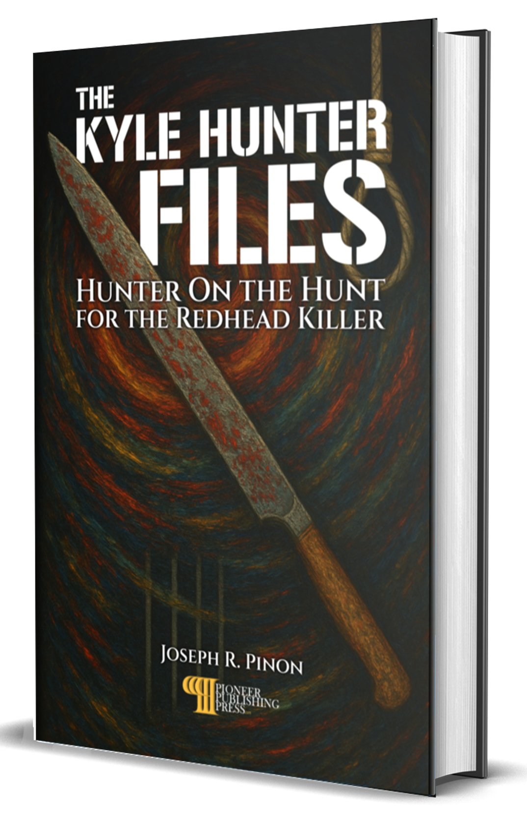 The Kyle Hunter Files: Hunter On The Hunt For The Readhead Killer (Hardback Edition)