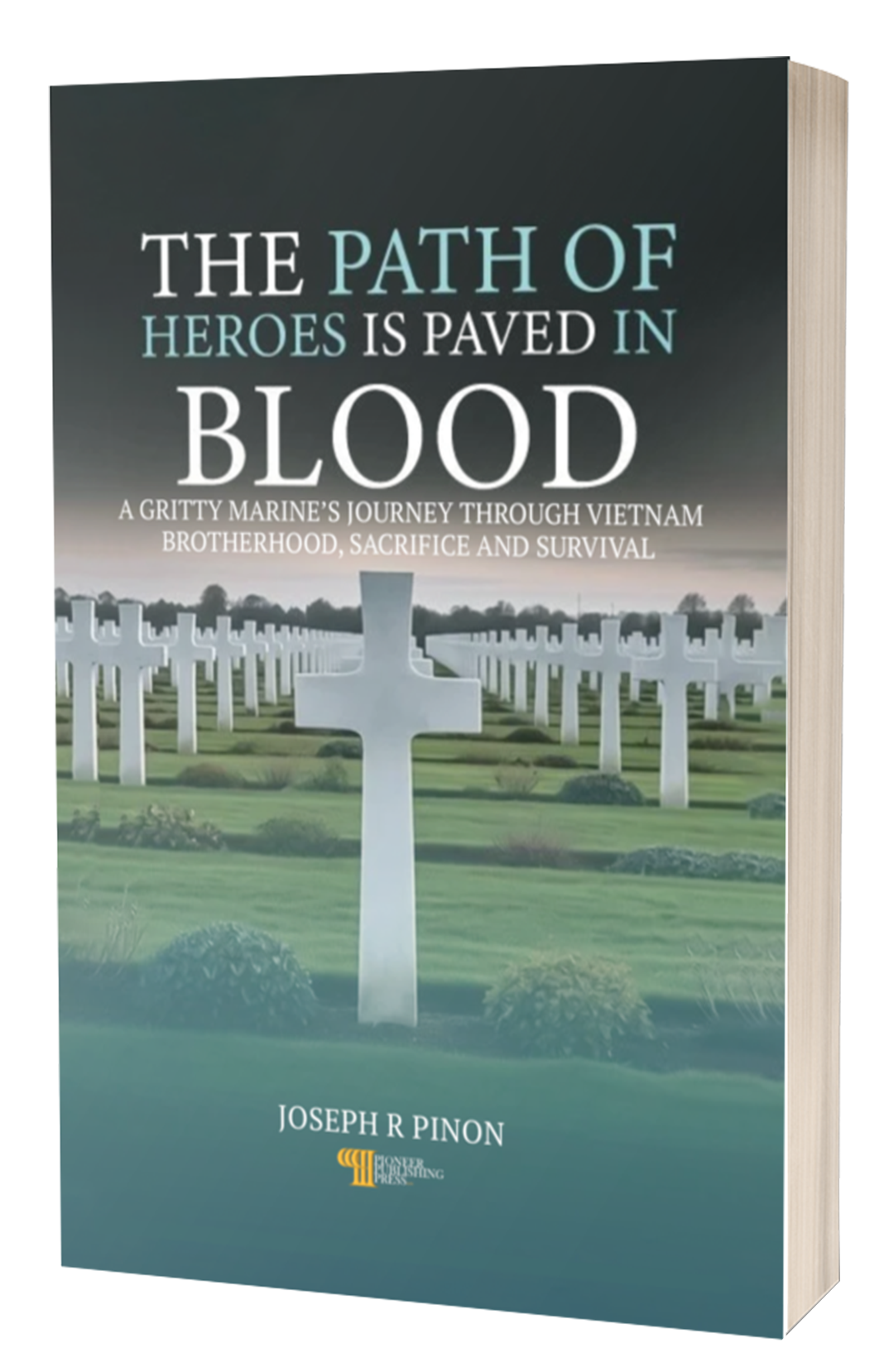 The Path of Heroes is Paved in Blood (Paperback Edition)