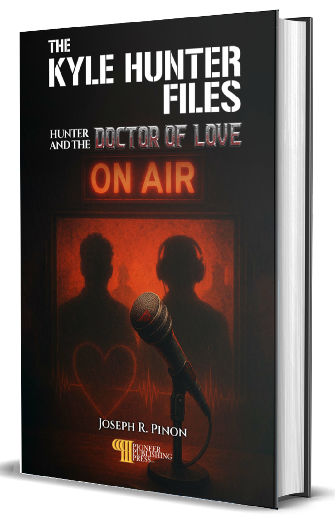 The Kyle Hunter Files: Hunter And The Doctor Of Love (Hardback Edition)