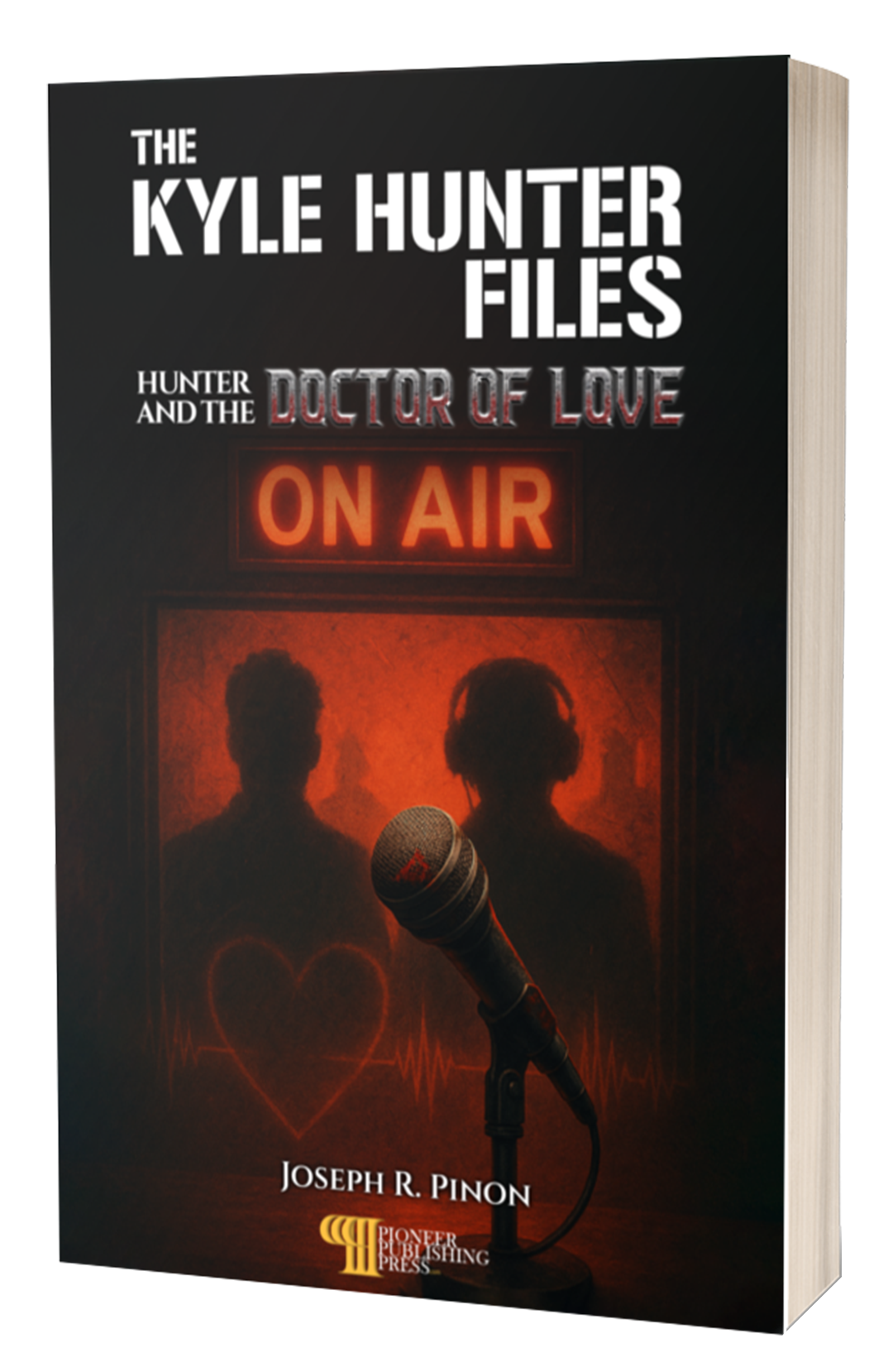 The Kyle Hunter Files: Hunter And The Doctor Of Love (Paperback Edition)